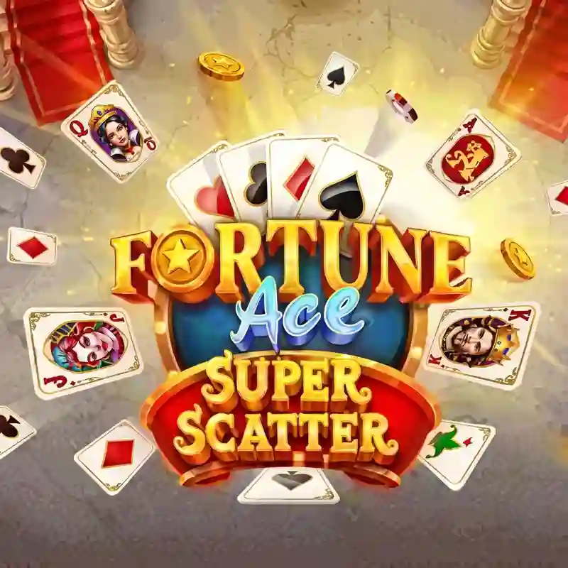 Fortune Ace Super Scatter casino trực tuyến